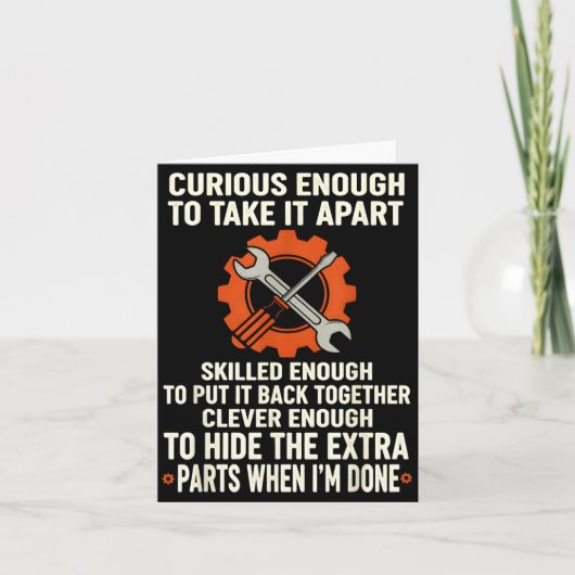 Curious Enough To Take It Apart Skilled Enough To  Karte (Vorderseite)