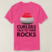 Curlers sprechen mit ihren Felsen witzig Curling T-Shirt (Design vorne)