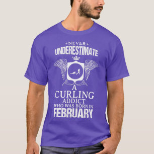 Curling Addict Februar Funny Design für Geschenke T-Shirt