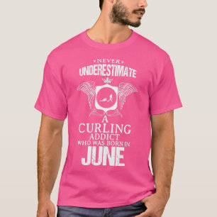 Curling Addict Juni Funny Design für Geschenke T-Shirt