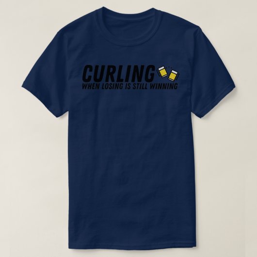 Curling beim Losing gewinnt immer noch Schwarz 2 T-Shirt (Design vorne)