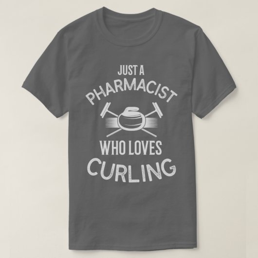 Curling Curling Player Nur ein Apotheker, der Lieb T-Shirt (Design vorne)