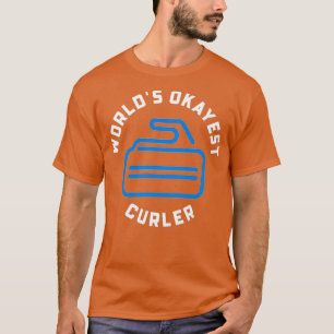 Curling Curling Player Worlds, die gerade aus Curl T-Shirt