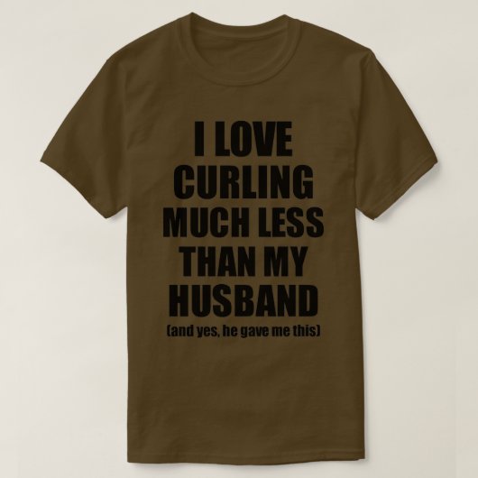 Curling Ehefrau Funny Valentine Geschenkidee für m T-Shirt (Design vorne)