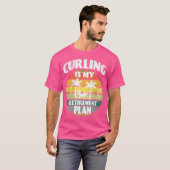 Curling Is My Retirement Plan Ice Stock Shooting C T-Shirt (Vorne ganz)