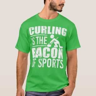 Curling Is The Bacon Of Sports Distressed White T-Shirt