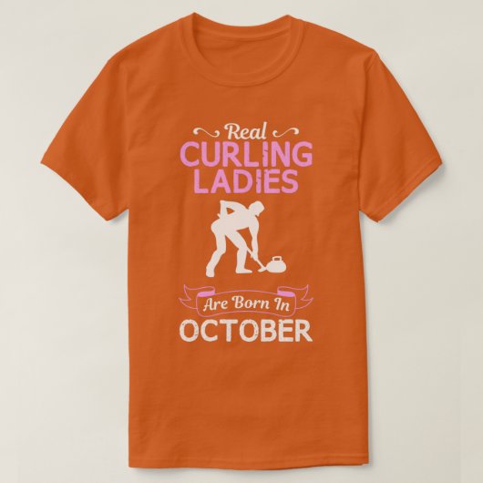 Curling Ladie Oktober Funny Design für Geschenke T-Shirt (Design vorne)