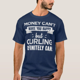 Curling macht dich glücklich Funny Sports gift for T-Shirt