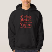Curling Mom like a regular Mom but cooler for Mama Hoodie (Vorderseite)