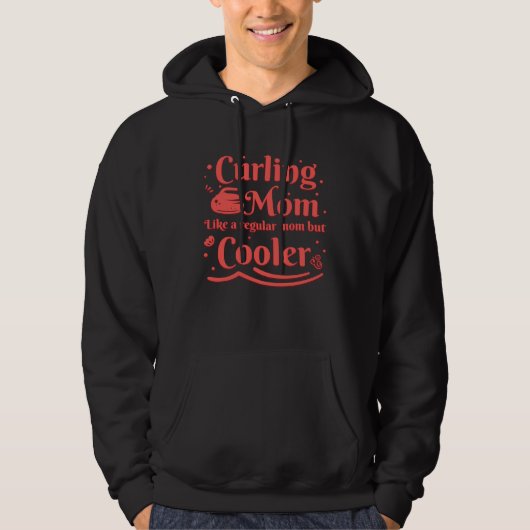 Curling Mom like a regular Mom but cooler for Mama Hoodie (Vorderseite)