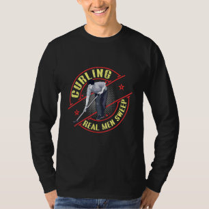 Curling Real Men Sweep Typ Jungs Typen Winterspur T-Shirt
