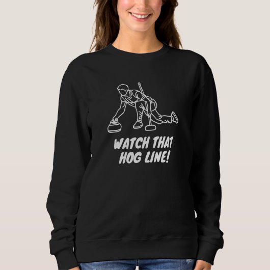 Curling schau dir die Hog Line an! Sweatshirt (Vorderseite)
