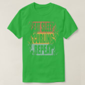 Curling Sprichwort Funny 2 T-Shirt (Design vorne)