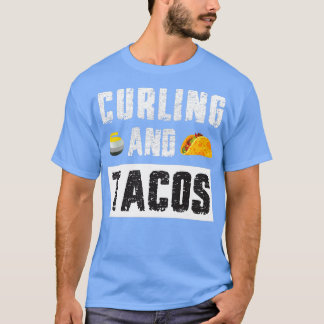 Curling und Tacos Lover Curling und Tacos Liebhabe T-Shirt