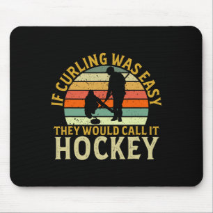 Curlingspieler Wenn Curling Einfach Wäre Hockey Wi Mousepad