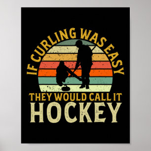 Curlingspieler Wenn Curling Einfach Wäre Hockey Wi Poster