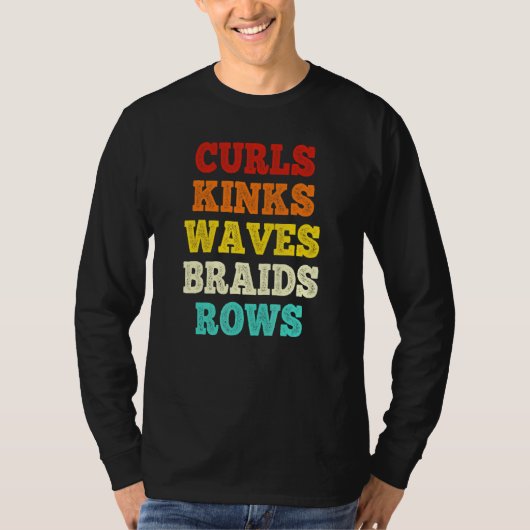 Curls Kinks Waves Braids Rows Zitat T-Shirt (Vorderseite)