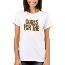Curly Hair Appreciation "Curls for the Girl" Shirt