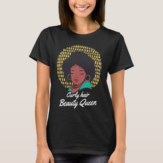 Curly hair Beauty Queen Curly Afro Melanin T-Shirt (Vorderseite)