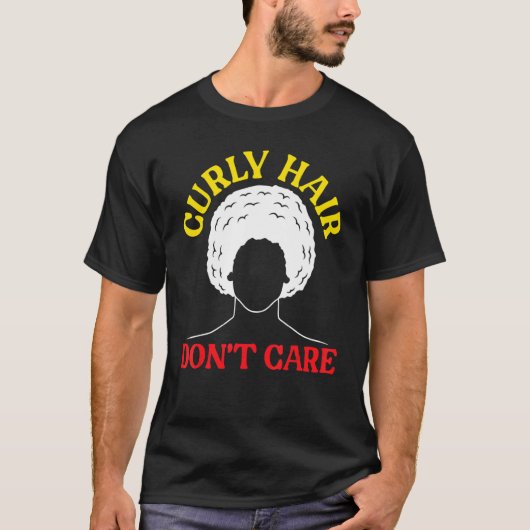 Curly Hair Don't Care Afrocentric Black Pride Afro T-Shirt (Vorderseite)