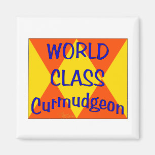 Curmudgeon der Weltklasse Magnet