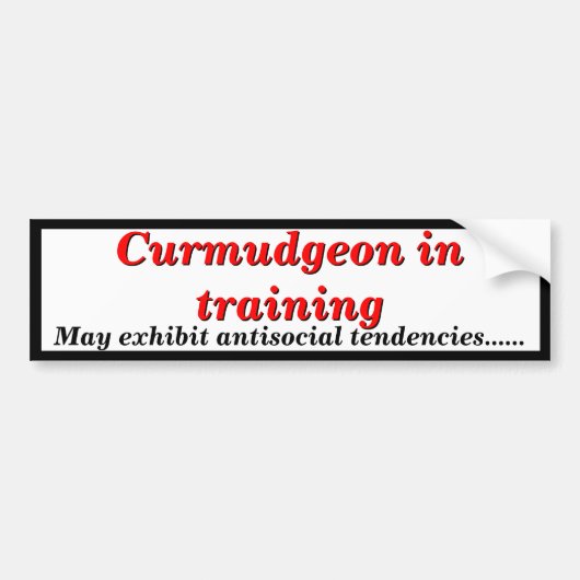 Curmudgeon in Training Antisoziale Tendenzen Autoaufkleber (Vorne)