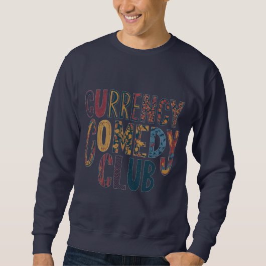 "Currency Comedy Club" Sweatshirt (Vorderseite)