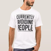 Currently Avoiding People Funny Typography Shirt (Vorderseite)