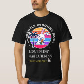 Currently in Bunny Mode T-Shirt (Vorderseite)
