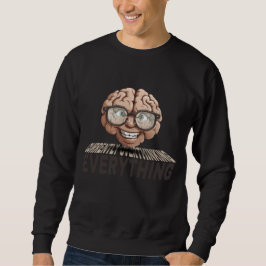 CURRENTLY OVERTHINKING EVERYTHING SWEATSHIRT