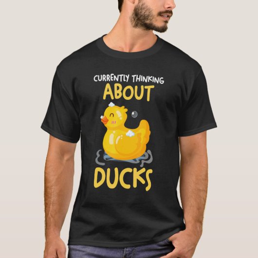 Currently thinking about ducks Rubber Duck T-Shirt (Vorderseite)