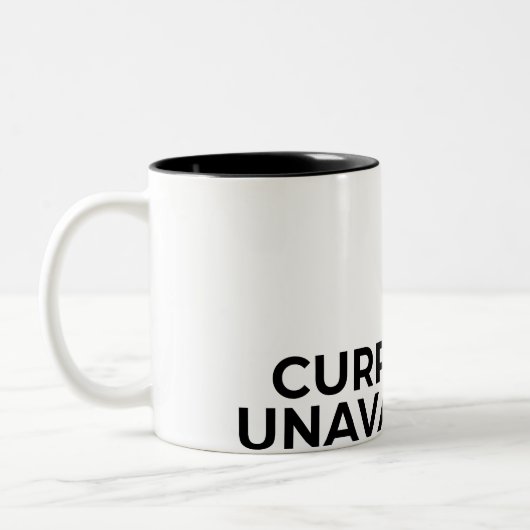 Currently Unavailable Funny Minimalist Sarcastic Zweifarbige Tasse (Links)