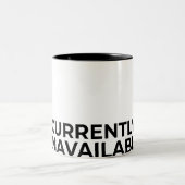 Currently Unavailable Funny Minimalist Sarcastic Zweifarbige Tasse (Mittel)