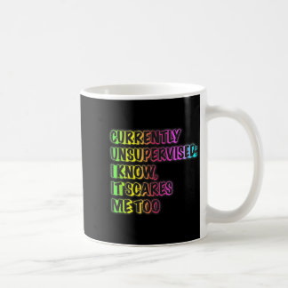 Currently Unsupervised Funny Quote Humor Sarcastic Kaffeetasse