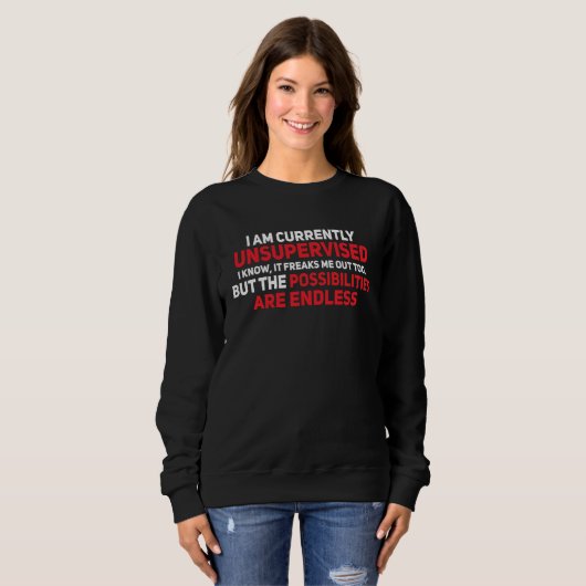 Currently Unsupervised Sarcastic Vintage Graphic Sweatshirt (Vorne ganz)
