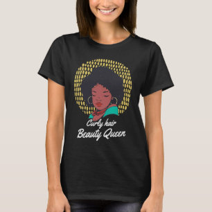 Curry Haar Beauty Queen Curly Afro Melanin T-Shirt