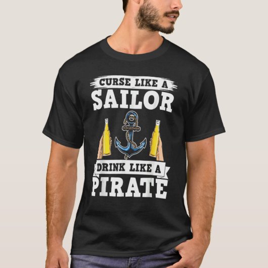 Curse Like A Sailors Drink Like A Pirate Beer Drin T-Shirt (Vorderseite)