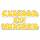 Custard not Senard Aufkleber (Vorderseite)