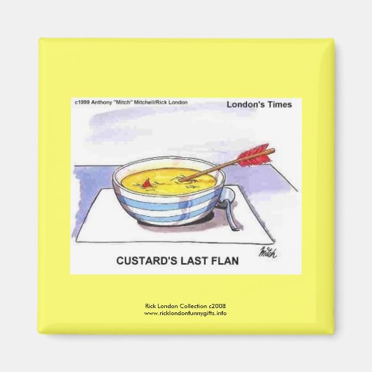 Custards Last Flan Funny Cartoon Novelty Magnet (Vorne)