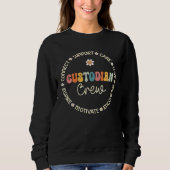 Custodian Crew Appreciation Week Back to School Sweatshirt (Vorderseite)