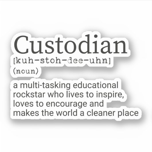 Custodian Definition, Janitor, School Custodian Aufkleber (Vorderseite)