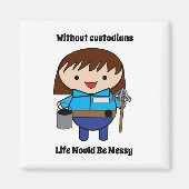 Custodian Janitor Woman Funny Magnet (Vorne)