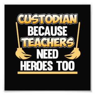 Custodian Teacher Hero School Fotodruck