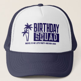 Custom 15. 20. 30. 4. 50. 60 Birthday Squad Truckerkappe