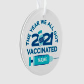 Custom 2021 The Year Got Impfung Ornament (Vorderseite)