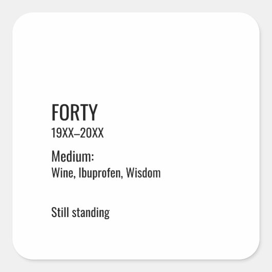 Custom 40th Birthday Funny Museum Label Chic Quadratischer Aufkleber (Vorderseite)