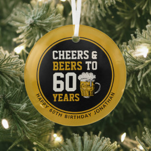 Custom 60. Geburtstag Cheers & Biere bis 60 Jahre Ornament Aus Glas