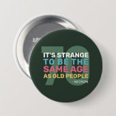 Custom Age & Name Funny Senior Geburtstag Button (Vorne & Hinten)