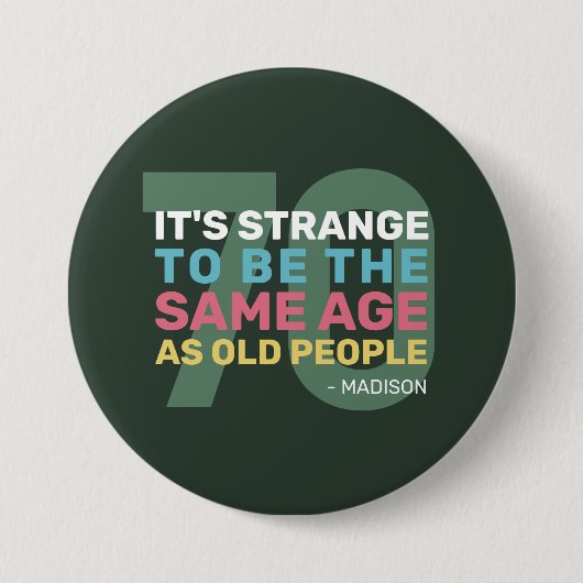 Custom Age & Name Funny Senior Geburtstag Button (Vorderseite)