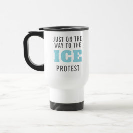 Custom Anti ICE Protest Coffee  Reisebecher
